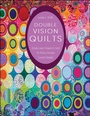 Cover: Double Vision Quilts - C&T Publishing