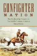 Cover: Gunfighter Nation - University of Oklahoma Press
