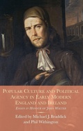 Cover: Popular Culture and Political Agency in Early Modern England and Ireland - Boydell Press