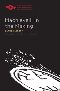 Enlarge image Cover: Machiavelli in the Making - Northwestern University Press