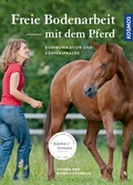 Cover: Freie Bodenarbeit mit dem Pferd - Kosmos