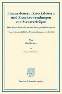 Abbildung von: Finanzsteuern, Zwecksteuern und Zweckzuwendungen von Steuererträgen. - Duncker & Humblot