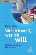 Cover: Weil ich wei&szlig;, was ich will - C.H.BECK