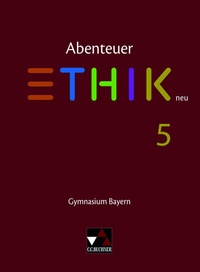 Abbildung von: Abenteuer Ethik - Bayern neu / Abenteuer Ethik Bayern 5 - Buchner, C.C.