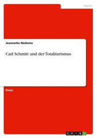 Abbildung von: Carl Schmitt und der Totalitarismus - GRIN Verlag