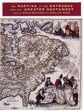 Cover: The Mapping of the Entradas Into the Greater Southwest - University of Oklahoma Press