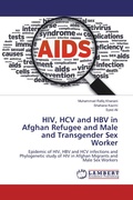Cover: HIV, HCV and HBV in Afghan Refugee and Male and Transgender Sex Worker - LAP Lambert Academic Publishing