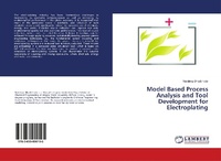 Abbildung von: Model Based Process Analysis and Tool Development for Electroplating - LAP Lambert Academic Publishing