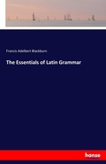 Cover: The Essentials of Latin Grammar - Hansebooks