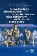 Cover: Schwellenr&auml;ume - Schwellenzeiten im Werk von Ir&egrave;ne N&eacute;mirovsky, Leo Perutz und Bruno Schulz - Universit&auml;tsverlag Winter