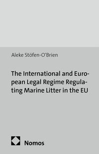 Abbildung von: The International and European Legal Regime Regulating Marine Litter in the EU - Nomos