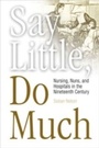 Cover: Say Little, Do Much - University of Pennsylvania Press