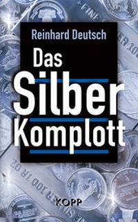 Abbildung von: Das Silberkomplott - Kopp Verlag
