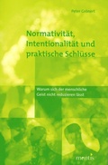 Cover: Normativit&auml;t, Intentionalit&auml;t und praktische Schl&uuml;sse - Brill Deutschland