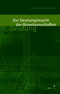 Cover: Zur Deutungsmacht der Biowissenschaften - Brill Deutschland