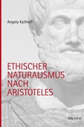 Cover: Ethischer Naturalismus nach Aristoteles - Brill Deutschland