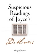 Cover: Suspicious Readings of Joyce's "Dubliners" - University of Pennsylvania Press