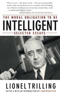 Cover: The Moral Obligation to Be Intelligent - Northwestern University Press
