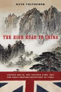 Enlarge image Cover: The High Road to China - Northwestern University Press