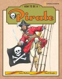 Enlarge image Cover: How to be a Pirate - National Geographic Kids