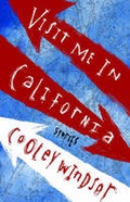Cover: Visit Me in California - Northwestern University Press