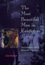 Cover: The Most Beautiful Man in Existence - University of Pennsylvania Press