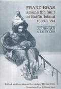 Cover: Franz Boas Among the Inuit of Baffin Island, 1883-1884 - University of Toronto Press