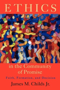 Enlarge image Cover: Ethics in the Community of Promise - Augsburg Fortress