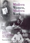 Cover: Modern Women, Modern Work - University of Pennsylvania Press