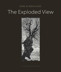 Cover: The Exploded View - New York Review Books