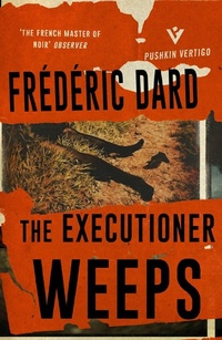 Enlarge image Cover: The Executioner Weeps - Pushkin Vertigo