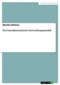 Cover: Das Interaktionistische Entwicklungsmodell - Grin Verlag