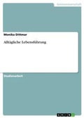 Cover: Alltaegliche Lebensfuehrung - Grin Verlag