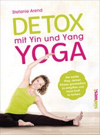 Bild vergrößern Bild: Detox mit Yin und Yang Yoga - Südwest Verlag