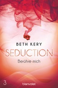 Cover: Seduction 3. Ber&uuml;hre mich - Blanvalet