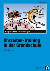Abbildung von: Uhrzeiten-Training in der Grundschule 3./4. Klasse - Persen Verlag in der AAP Lehrerwelt GmbH