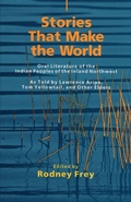 Cover: Stories That Make the World - University of Oklahoma Press