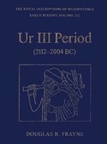 Cover: UR III Period (2112-2004 BC) - University of Toronto Press