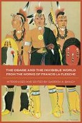 Cover: The Osage and the Invisible World - University of Oklahoma Press