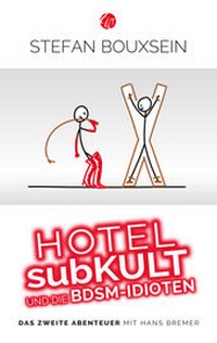Abbildung von: Hotel subKult und die BDSM-Idioten - Traumwelt Verlag
