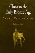 Cover: China in the Early Bronze Age - University of Pennsylvania Press