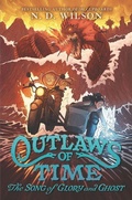 Cover: Outlaws Of Time (2) - The Song Of Glory And Ghost - HarperCollins