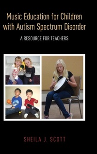 Enlarge image Cover: Music Education for Children with Autism Spectrum Disorder - Oxford University Press Inc
