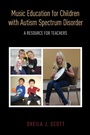 Cover: Music Education for Children with Autism Spectrum Disorder - Oxford University Press Inc