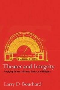 Enlarge image Cover: Theater and Integrity - Northwestern University Press