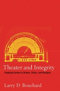 Cover: Theater and Integrity - Northwestern University Press