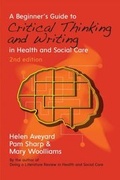 Cover: A Beginner'S Guide To Critical Thinking And Writing In Health And Social Care - Open University Press