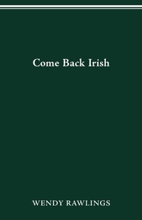 Enlarge image Cover: Come Back Irish - Ohio State University Press