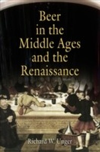 Enlarge image Cover: Beer in the Middle Ages and the Renaissance - University of Pennsylvania Press
