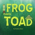 Cover: Frog Meets Toad - Andrew Aiton Books